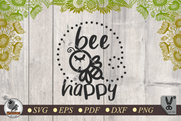 Bee Happy, Be Happy Quote Graphics for Crafts and Content Publishing