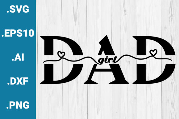 Dad Girl Happy Father’s Day Graphic for Crafts and Website Use