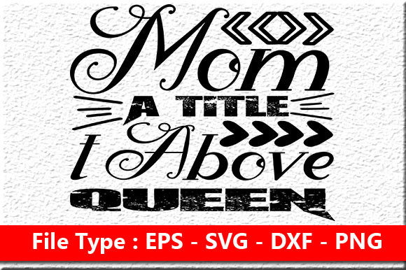 Funny Mom Quote Design for Crafts and Graphics