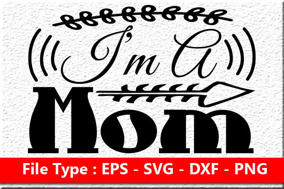 Funny Mom Quote Design for Crafts and Graphics