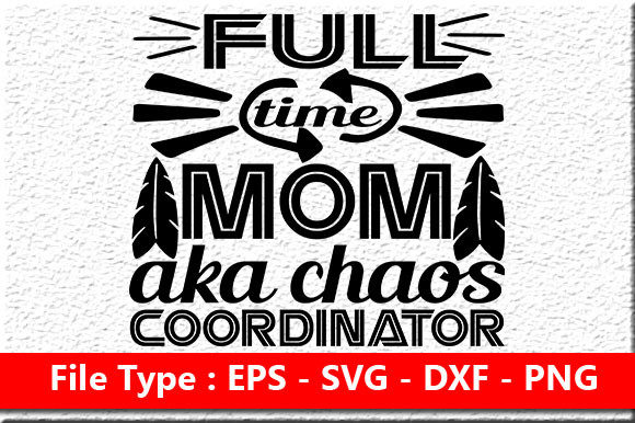 Funny Mom Quote Design for Crafts and Graphics
