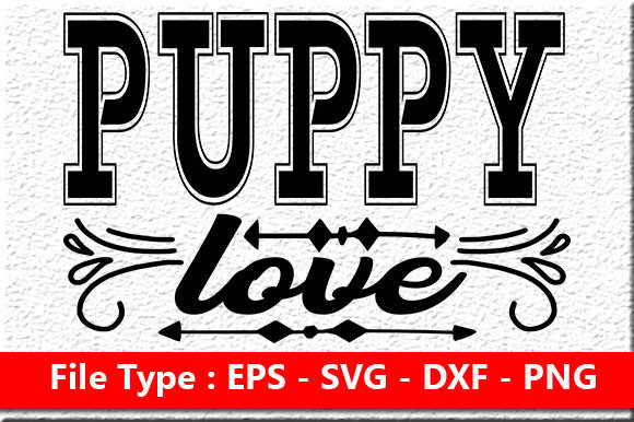 Funny Mom Quote Design, Puppy Love Graphics for Crafts