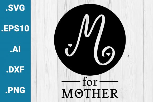 M for Mother Quote Graphics for Crafts