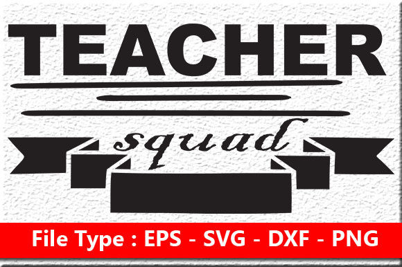 Teacher Quote Design, Teacher Squad – A Graphic Asset for Crafts and Branding