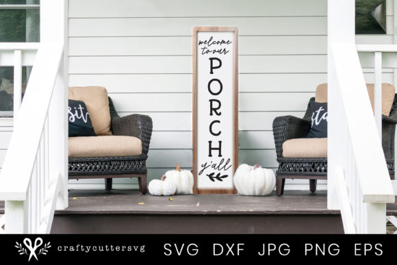 Welcome to Our Porch Y all Quote Sign Graphics for Crafts