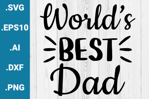 World's Best Dad Father's Day Quote Graphics